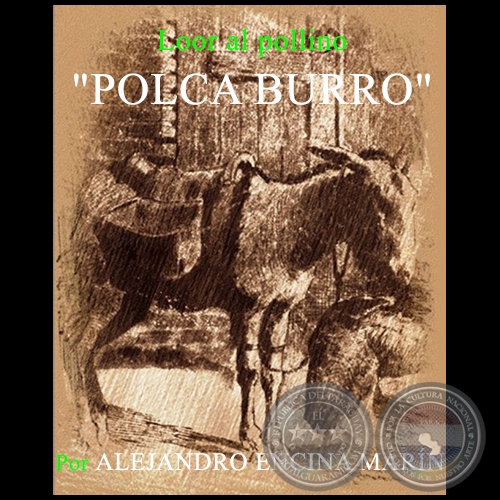 LOOR AL POLLINO - POLCA BURRO - Por ALEJANDRO ENCINA MARN - Domingo, 6 de setiembre de 2015